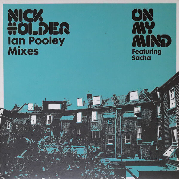Nick Holder Featuring Sacha – On My Mind (Ian Pooley Mixes) - 12'' Maxi Single