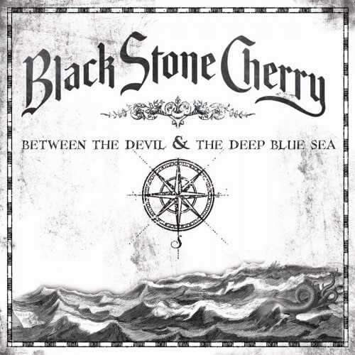 Black Stone Cherry – Between The Devil & The Deep Blue Sea - CD