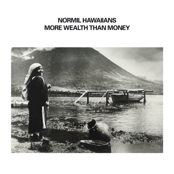 Normil Hawaiians - More Wealth Than Money - 2LP