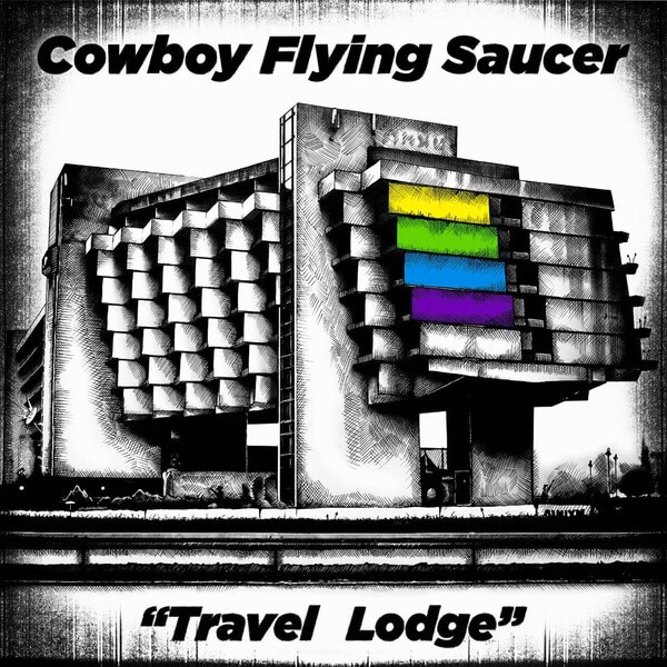 Cowboy Flying Saucer - Travel Lodge - LP
