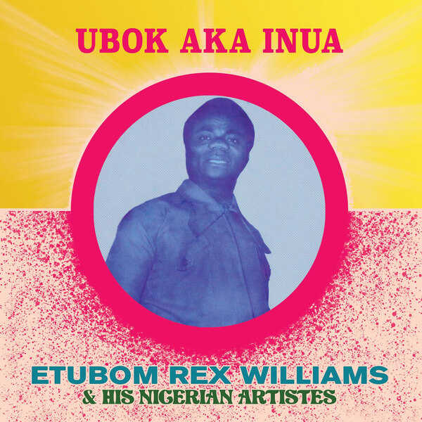 Etubom Rex Williams - Ubok Aka Inua - LP