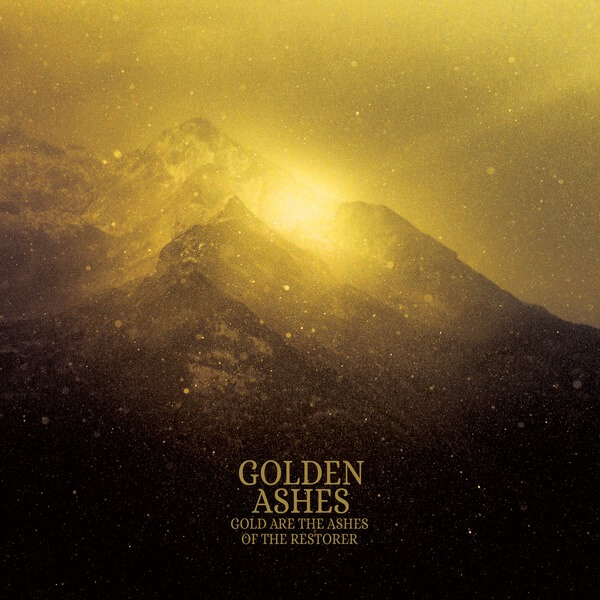 Golden Ashes - Gold Are The Ashes Of The Restorer - LP