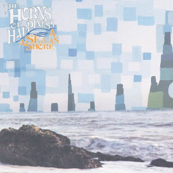 The Horns of Happiness - A Sea As A Shore - CD
