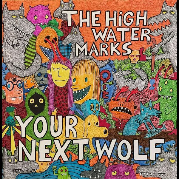 The High Water Marks - Your Next Wolf - LP