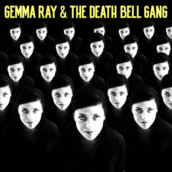 Gemma Ray - Gemma Ray & The Death Bell Gang - LP