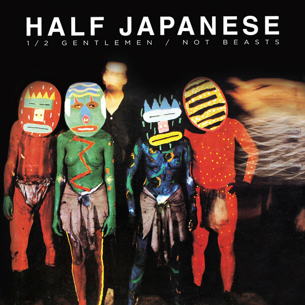 Half Japanese - Half Gentlemen / Not Beasts - 2LP