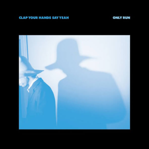 Clap Your Hands Say Yeah - Only Run - LP