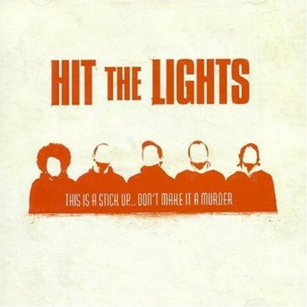 Hit The Lights - This Is A Stick Up... Don't Make It Murder - LP