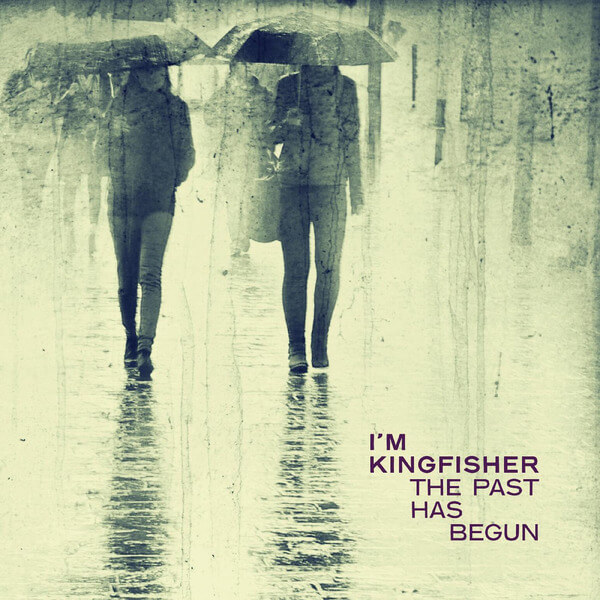 I'm Kingfisher - The Past Has Begun - LP