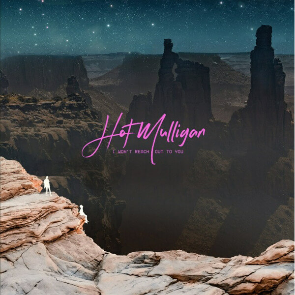 Hot Mulligan - I Won't Reach Out To You - 12"