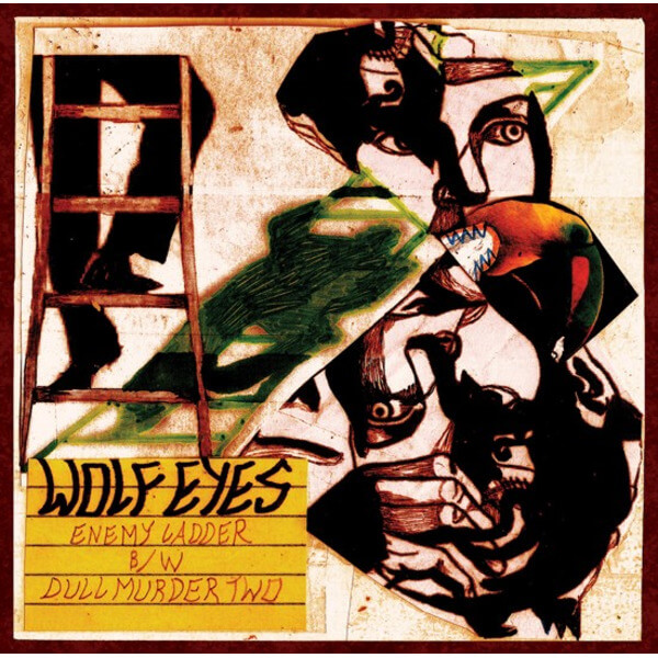 Wolf Eyes - Enemy Ladder - 7"