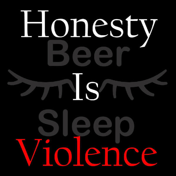 Beer Sleep - Honesty Is Violence - CD