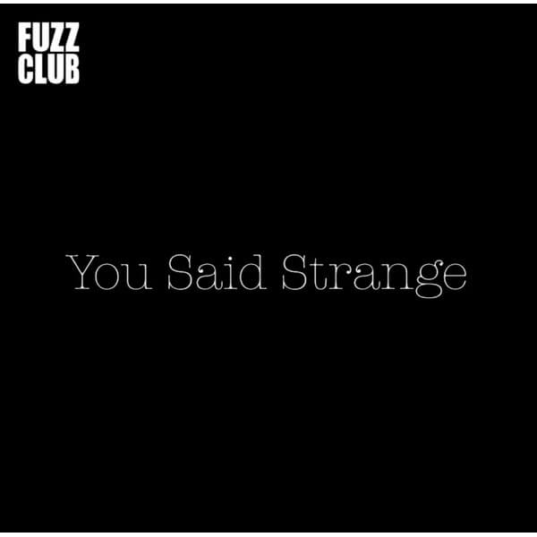 You Said Strang - Fuzz Club Session - LP