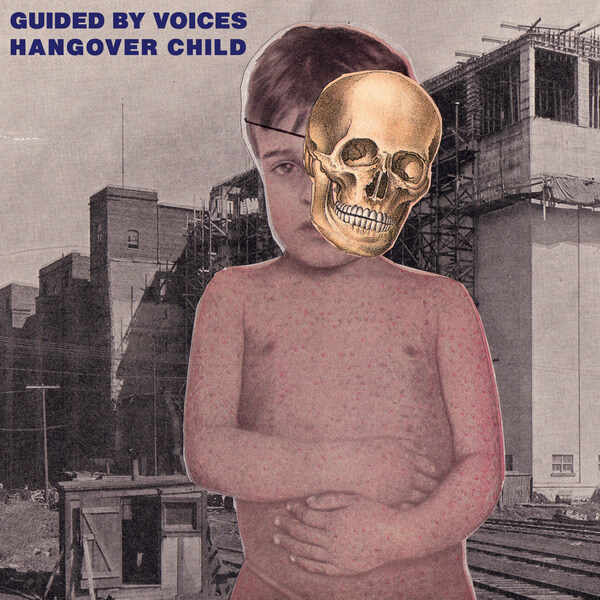 Guided By Voices - Hangover Child - 7"