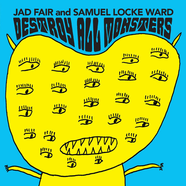 Jad Fair & Samuel Locke Ward - Destroy All Monsters - LP