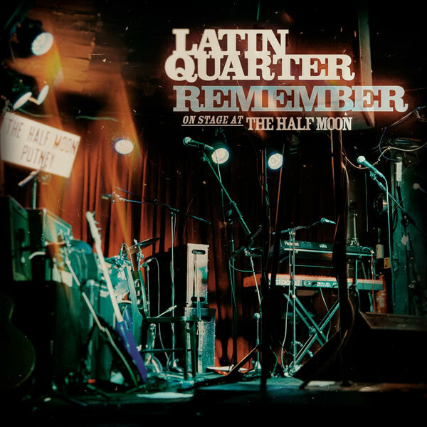 Latin Quarter - Remember - On Stage At The Half Moon - CD
