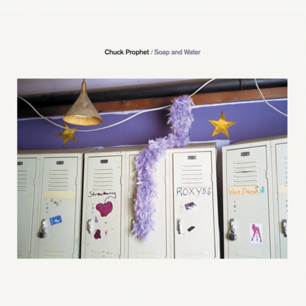 Chuck Prophet - Soap And Water - CD
