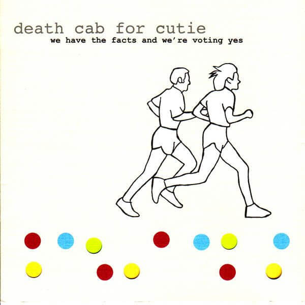 Death Cab for Cutie - We Have The Facts And We're Voting Yes - LP