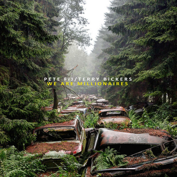 Peter Fij & Terry Bickers - We Are Millionaires - CD