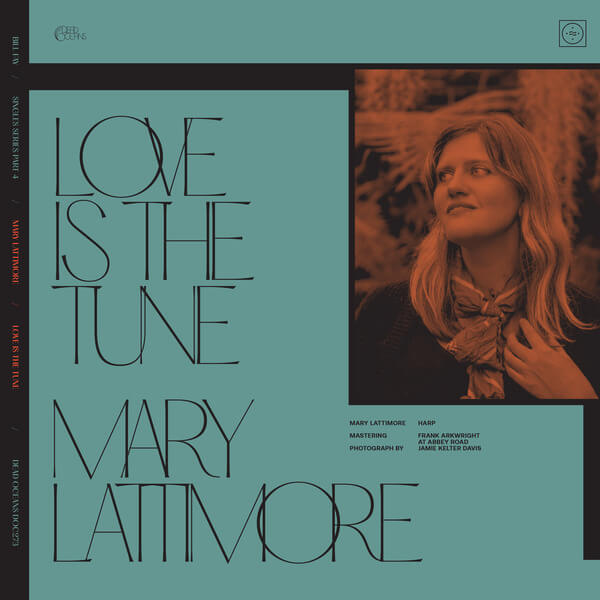 Bill Fay & Mary Lattimore - Love Is The Tune - 7"