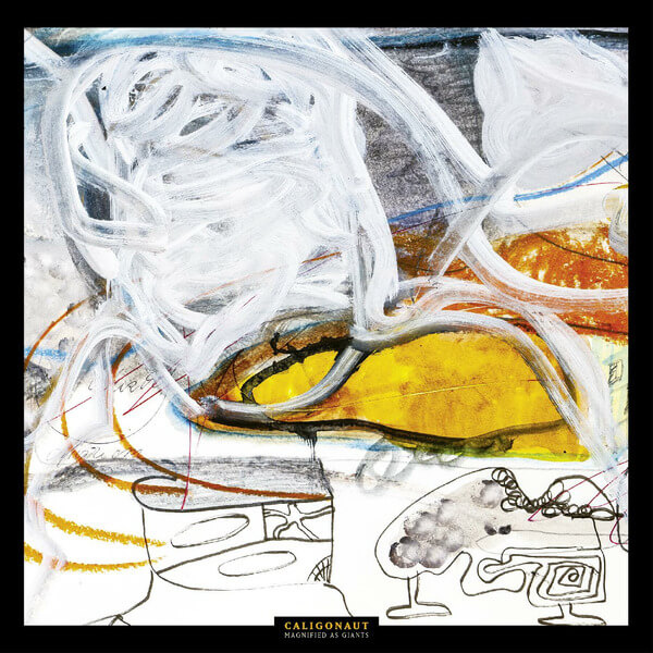 Caligonaut - Magnified as Giants - LP