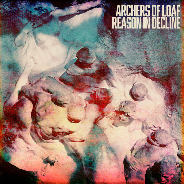 Archers of Loaf - Reason In Decline - LP