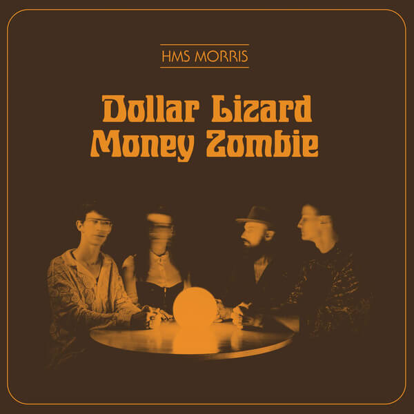 HMS Morris - Dollar Lizard Money Zombie - CD