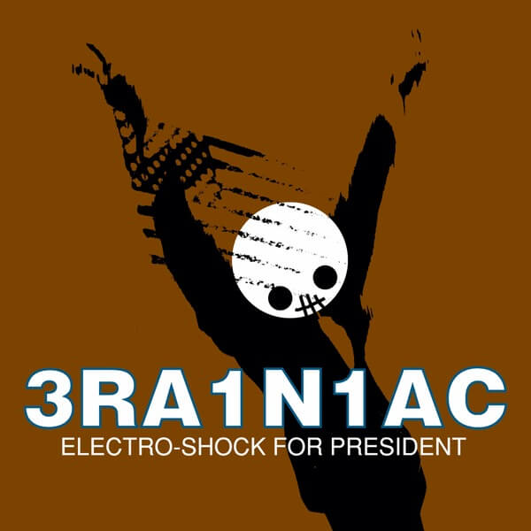 Brainiac - Electro-shock for President - LP