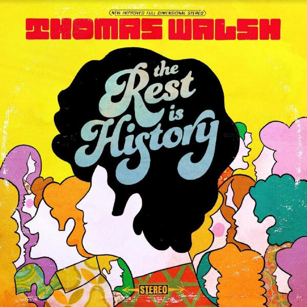 Thomas Walsh - The Rest Is History - LP