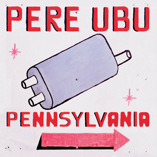Pere Ubu - Pennsylvania - CD