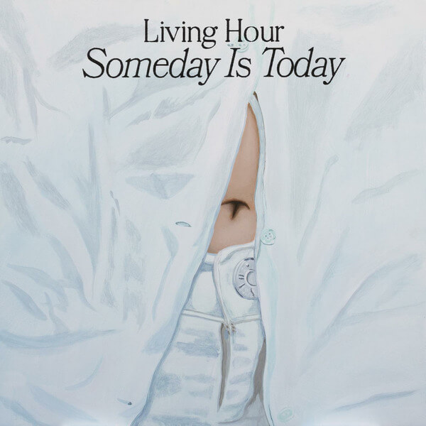 Living Hour - Someday Is Today - LP