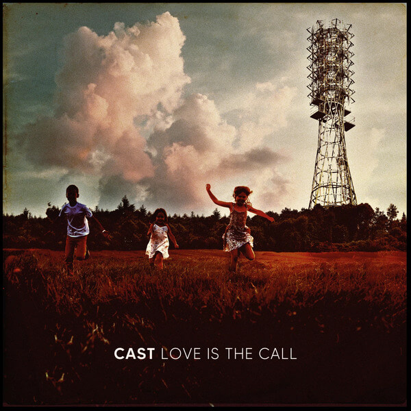 Cast - Love Is The Call - LP