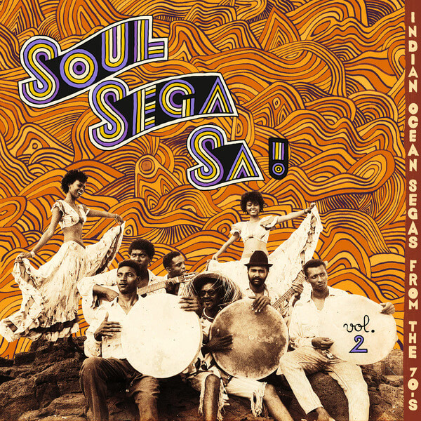 Soul Sega Sa! Vol.2 - Indian Ocean Segas From The 70s - LP