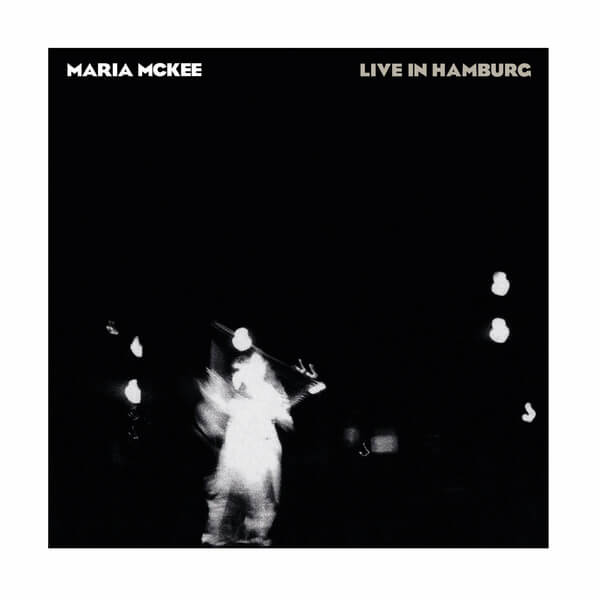 Maria Mckee - Live In Hamburg - 2LP