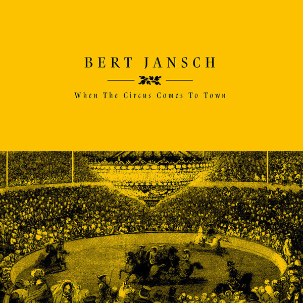 Bert Jansch - When The Circus Comes To Town - LP
