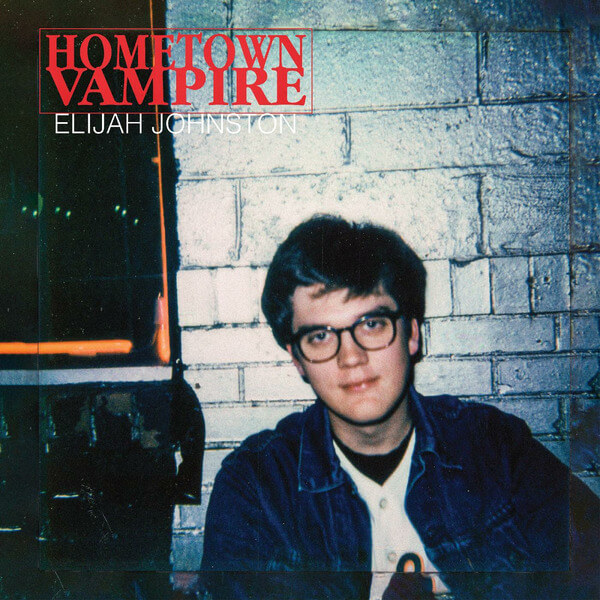 Elijah Johnston - Hometown Vampire - LP