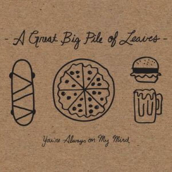 A Great Big Pile Of Leaves - You're Always On My Mind - LP
