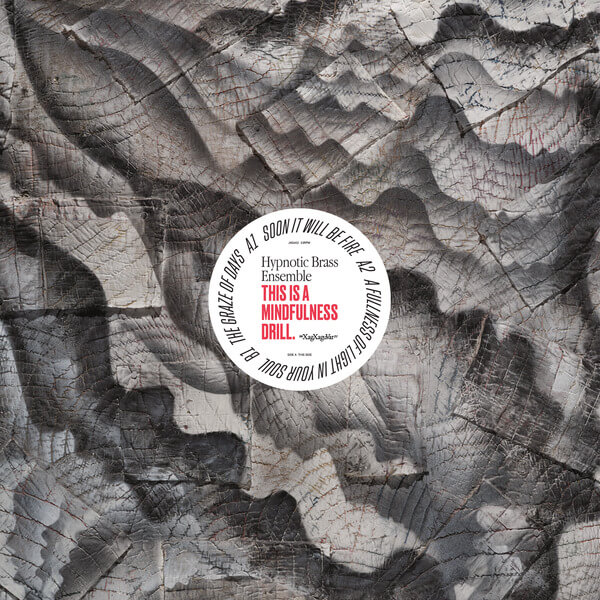 Hypnotic Brass Ensemble - This is a Mindfulness Drill. - LP