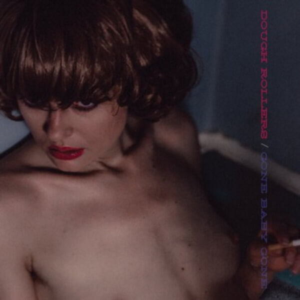 Dough Rollers - Gone Baby Gone - 12"