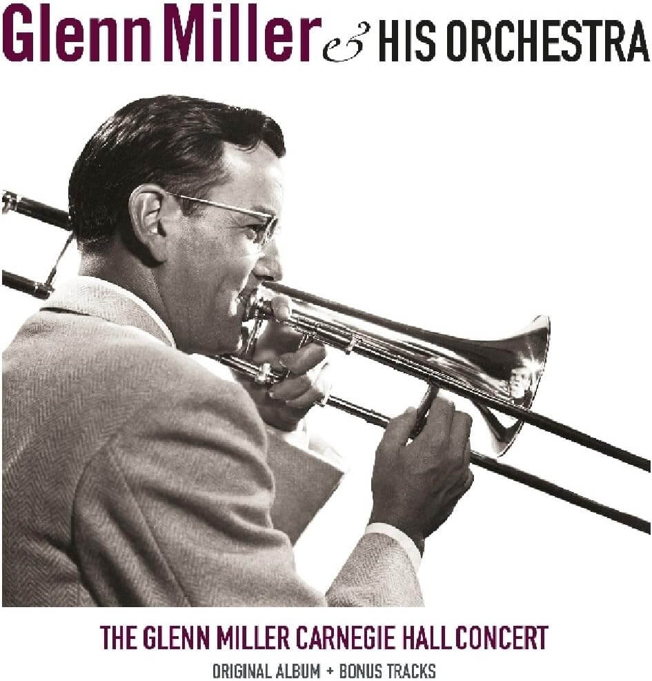 Glenn Miller And His Orchestra - The Glenn Miller Carnegie Hall Concert - Vinyl LP