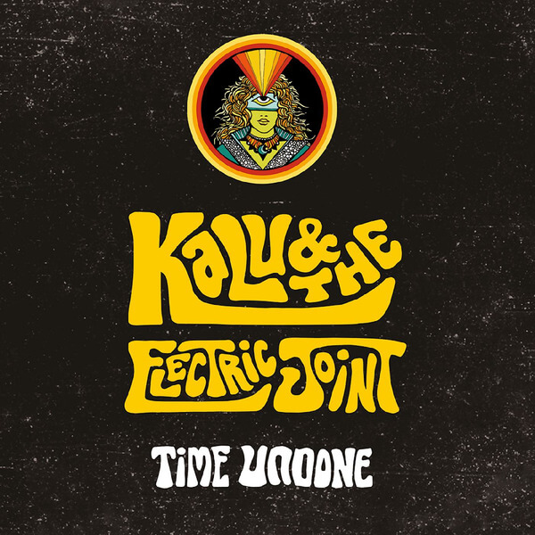 Kalu & The Electric Joint - Time Undone - LP