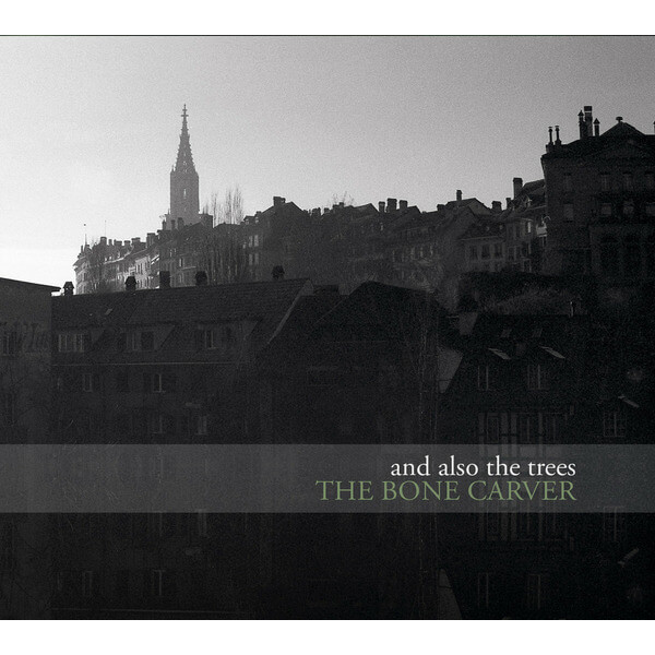 And Also The Trees - The Bone Carver - CD