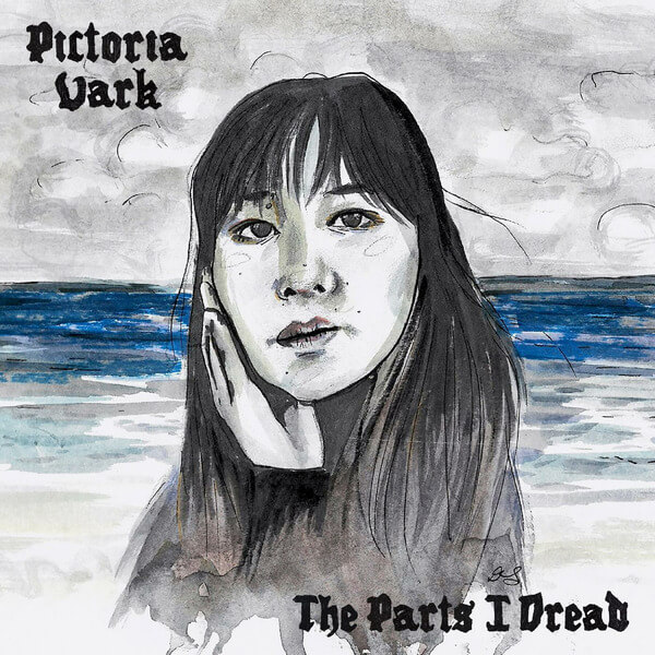 Pictoria Vark - The Parts I Dread - LP