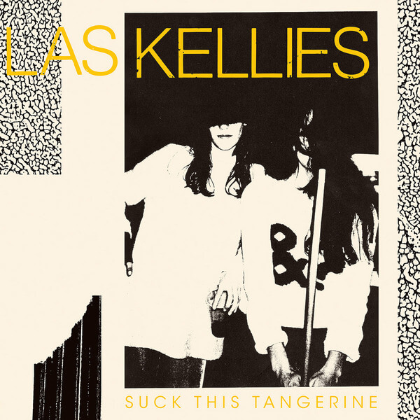 Las Kellies - Suck This Tangerine - LP