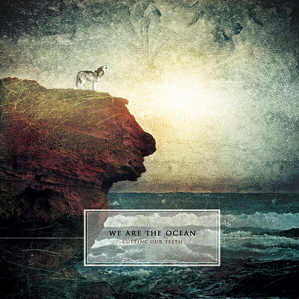 We Are The Ocean - Cutting Our Teeth - CD