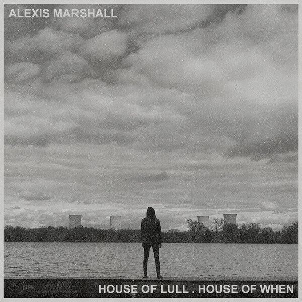 Alexis Marshall - House Of Lull . House Of When - CD