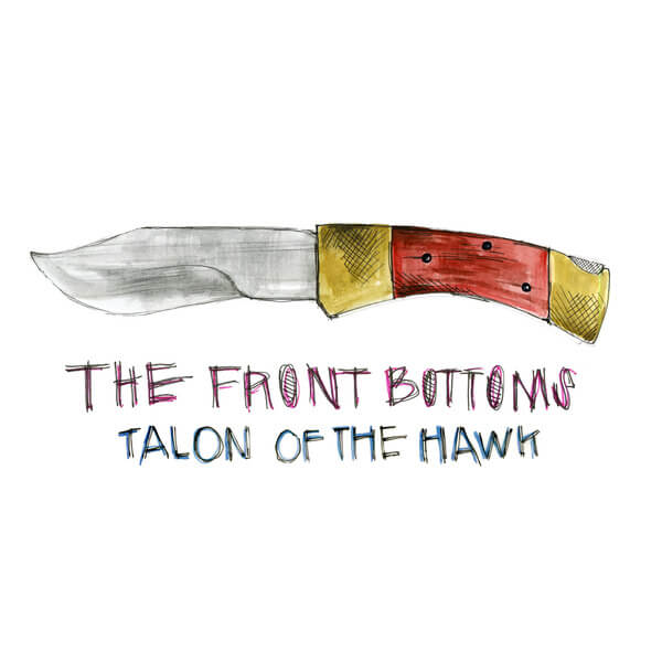 The Front Bottoms - Talon Of The Hawk - CD