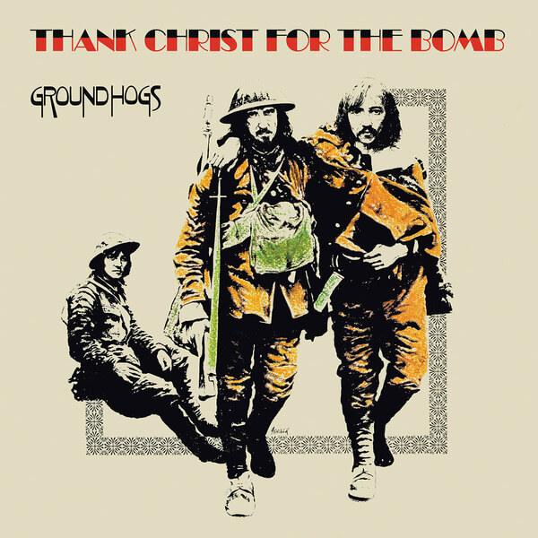 The Groundhogs - Thank Christ For The Bomb - LP
