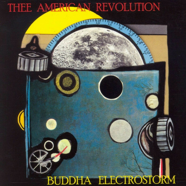 Thee American Revolution - Buddha Electrostorm - CD