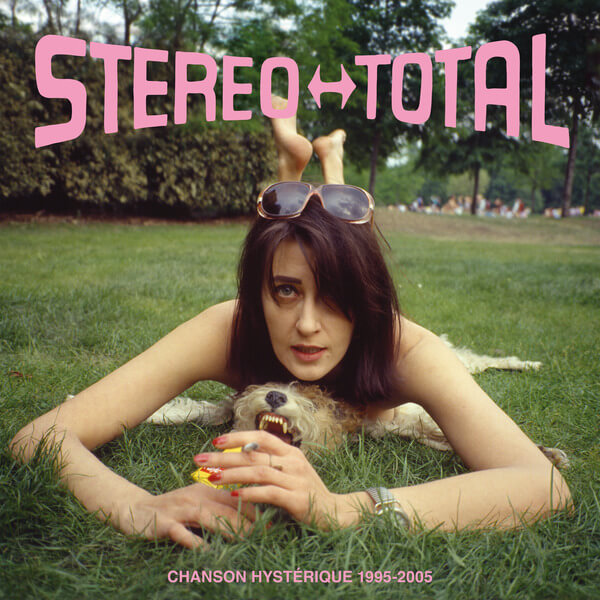 Stereo Total - Chanson Hystérique (1995-2005) - 7CD